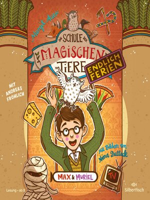 cover image of Die Schule der magischen Tiere--Endlich Ferien 7